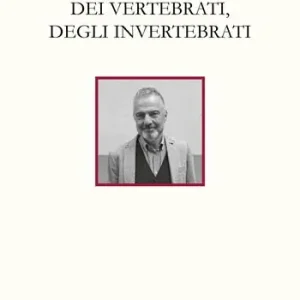 Occasione Imperdibile Dei vertebrati, degli invertebrati