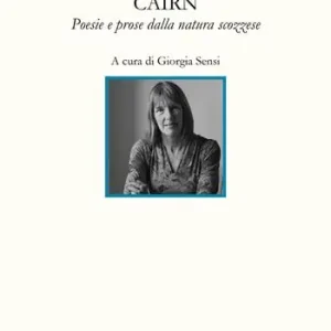 Promozione Esclusiva Cairn. Poesie e prose dalla natura scozzese
