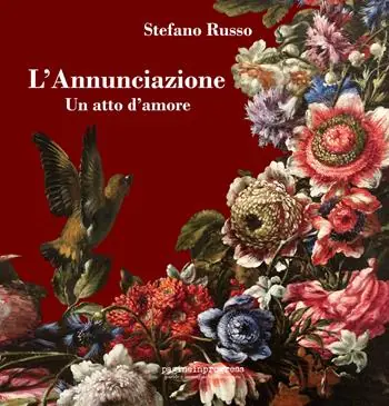 Economico L‘Annunciazione. Un atto d‘amore. Ediz. aggiornata 2023. Con Segnalibro