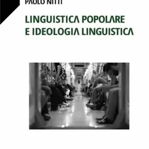 Linguistica popolare e ideologia linguistica Offerta