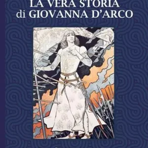 Scelto Dai Clienti La vera storia di Giovanna d‘Arco