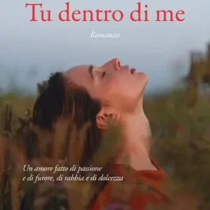 Tu dentro di me Reso Gratuito