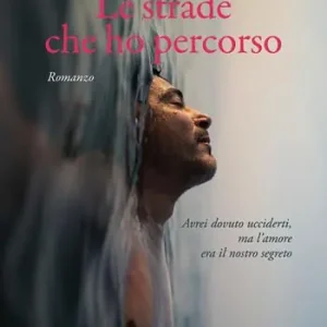 Offerta Limitata Le strade che ho percorso