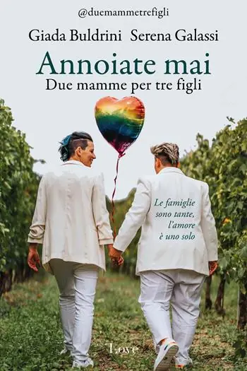 Annoiate mai. Due mamme per tre figli Scelto Dai Clienti