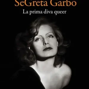 SeGreta Garbo. La prima diva queer Direttamente Dal Produttore