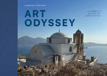 Art Odyssey. Il viaggio di Milanto nel mondo antico Scelto Dai Clienti