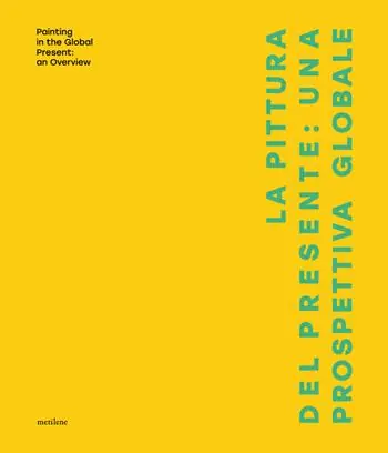 Non Perdere La pittura del presente una prospettiva globale