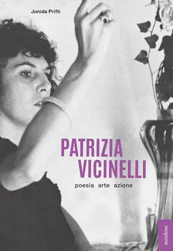Affare Patrizia Vicinelli. Poesia arte azione