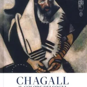 Chagall. Il colore dei sogni-Chagall. The colour of dream. Catalogo della mostra (Mestre, 30 settembre 2023-13 febbraio 2024). Ediz. illustrata Compra Adesso