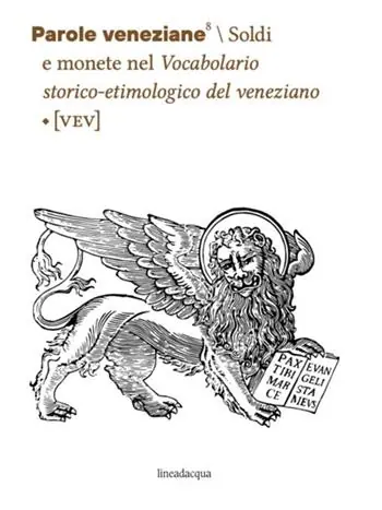 Offerta Del Giorno Parole veneziane. Vol. 8 Soldi e monete nel Vocabolario storico-etimologico del veneziano (VEV)