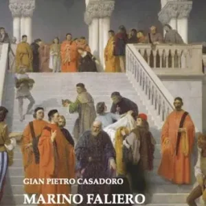 Marino Faliero. Storia della più pericolosa congiura a Venezia Occasione Imperdibile