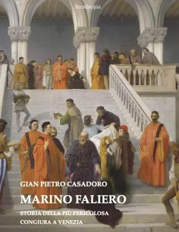 Marino Faliero. Storia della più pericolosa congiura a Venezia Occasione Imperdibile