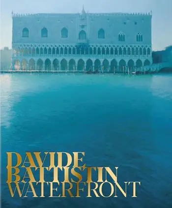 Novità Davide Battistin. Waterfront. Ediz. multilingue