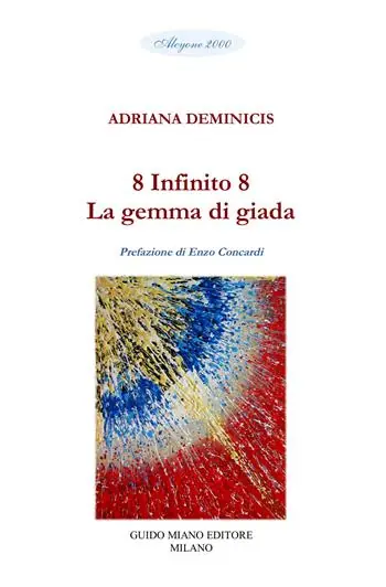 8 Infinito 8. La gemma di giada Novità