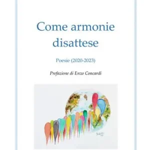 Come armonie disattese. Poesie (2020-2023) Di Tendenza