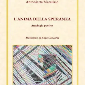 Ultime Pezzi L‘anima della speranza. Antologia poetica