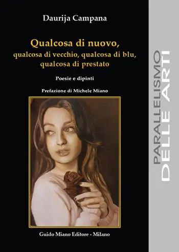 Qualcosa di nuovo, qualcosa di vecchio, qualcosa di blu, qualcosa di prestato. Poesie e dipinti Non Perdere