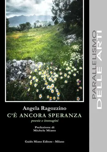 Solo Oggi C‘è ancora speranza. Poesie e immagini