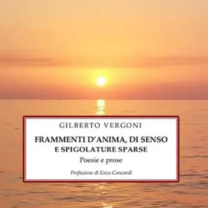 Consegna Rapida Frammenti d‘anima, di senso e spigolature sparse