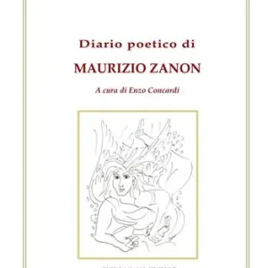 Offerta Limitata Diario poetico di Maurizio Zanon