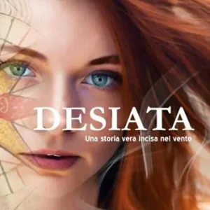 Compra Adesso Desiata. Una storia vera incisa nel vento