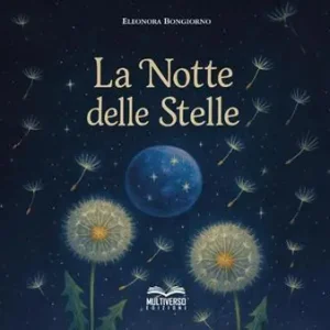 La notte delle stelle. Ediz. illustrata Economico
