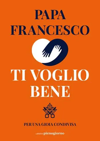Prezzo Basso Ti voglio bene. Per una gioia condivisa