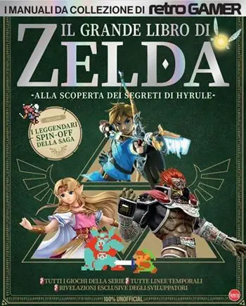 Ultimissimo Modello Il grande libro di Zelda. Alla scoperta dei segreti di Hyrule. I manuali da collezione di Retro Gamer