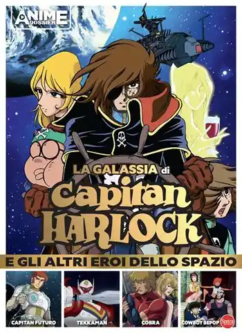 La galassia di Capitan Harlock e gli altri eroi dello spazio Miglior Prezzo