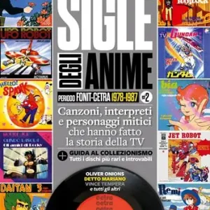 Non Perdere Sigle degli anime. Periodo Fonit-Cetra 1978-1987. Vol. 2