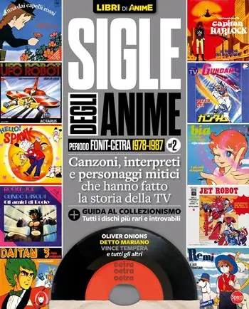 Non Perdere Sigle degli anime. Periodo Fonit-Cetra 1978-1987. Vol. 2