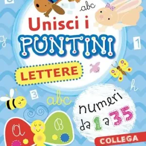 Super Prezzo Lettere. Unisci i puntini. Ediz. a colori