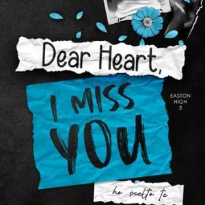 Dear Heart, I miss you. Ho scelto te Prezzo Conveniente