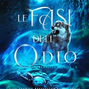 Spedizione Espresso Le fasi dell‘odio. Werewolves destiny. Vol. 2