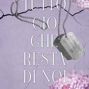 Tutto ciò che resta di noi Occasione Imperdibile
