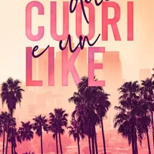 Due cuori e un like Ordina Subito
