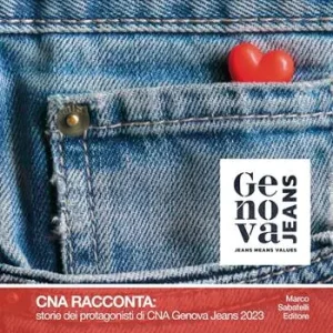 CNA racconta storie dei protagonisti di CNA Genova Jeans 2023 Compra Oggi Stesso