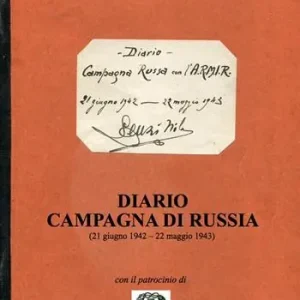 Consegna Rapida Diario Campagna di Russia. 21 giugno 1942-22 maggio 1943