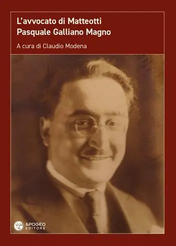 Vendita Finale L‘avvocato di Matteotti. Pasquale Galliano Magno. Ediz. ampliata