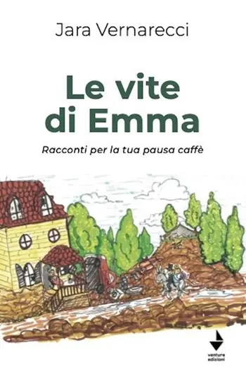 Le vite di Emma. Racconti per la tua pausa caffè Di Tendenza