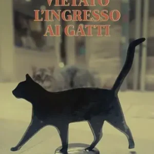 Vietato l‘ingresso ai gatti. Nuova ediz. Promozione Esclusiva