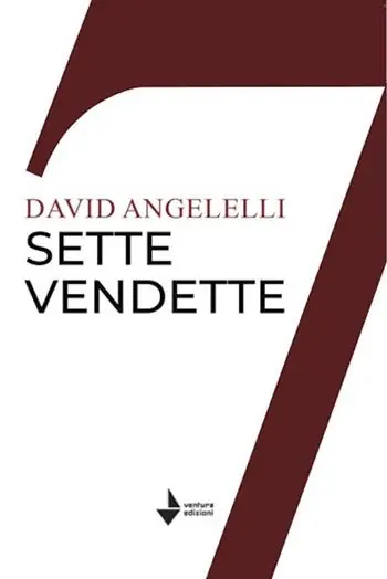 Sette vendette Ultimissimo Modello