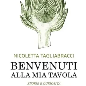 Direttamente Dal Produttore Benvenuti alla mia tavola. Storie e curiosità sulla cucina di Pesaro-Urbino
