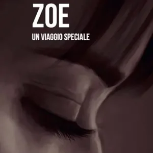 Zoe. Un viaggio speciale Ultime Pezzi
