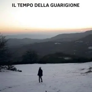 Il tempo della guarigione Spedito Oggi