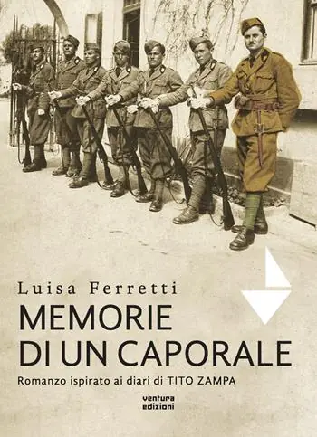 Nuova Collezione Memorie di un caporale. Romanzo ispirato ai diari di Tito Zampa