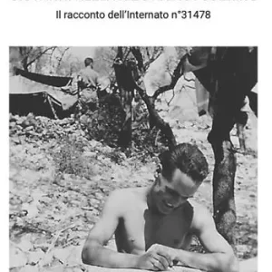 Sconto Giovanni nella fabbrica di Goering. Il racconto dell‘internato n°31478