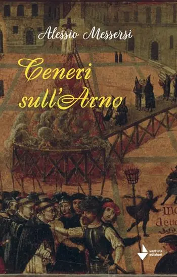 Ceneri sull‘Arno. Nuova ediz. Offerta Limitata