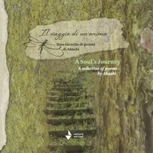 A souls journey. A collection of phoems by Akashi Sconto