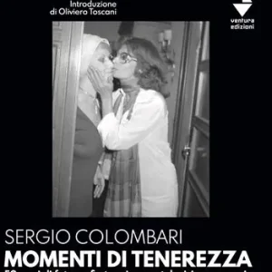 Momenti di tenerezza. 50 anni di fotografie tra cinema, televisione e gossip. Ediz. illustrata Quantità Limitata